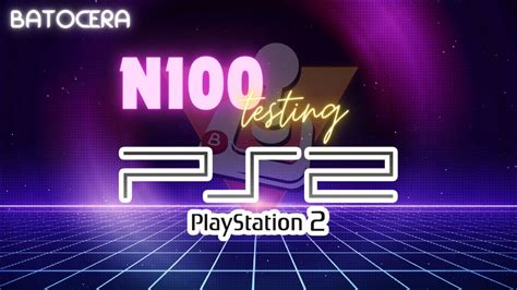 pcsx2 n100|PS2 on Intel N100 .